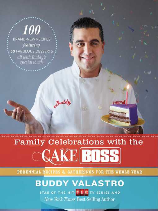 Title details for Family Celebrations with the Cake Boss by Buddy Valastro - Wait list